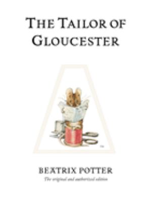 The tailor of Gloucester /