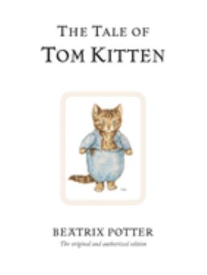 The tale of Tom Kitten,