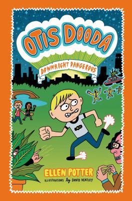 Otis Dooda : downright dangerous /