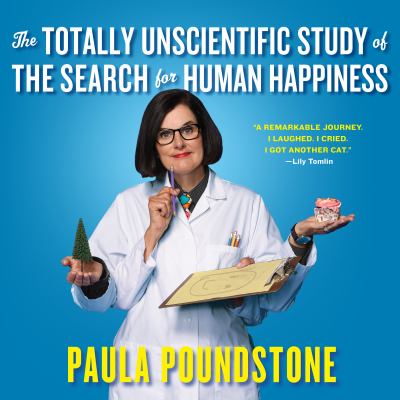 The totally unscientific study of the search for human happiness [compact disc, unabridged] /