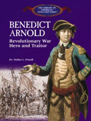 Benedict Arnold : revolutionary war hero and traitor /