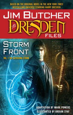 Jim Butcher's the Dresden files. Storm front. [Vol. 1], The gathering storm /