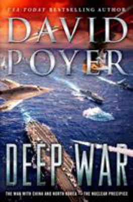 Deep war : the war with China--the nuclear precipice /