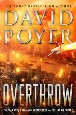 Overthrow : the war with China and North Korea--fall of an empire /