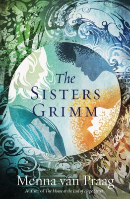 The sisters Grimm : a novel /