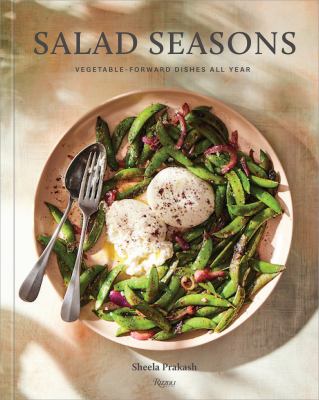 Salad seasons : vegetable-forward dishes all year /