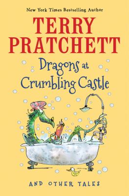 Dragons at Crumbling Castle : and other tales /