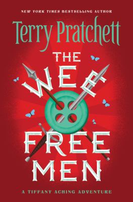 The Wee Free Men : a Tiffany Aching adventure /