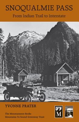 Snoqualmie Pass : from Indian trail to interstate /
