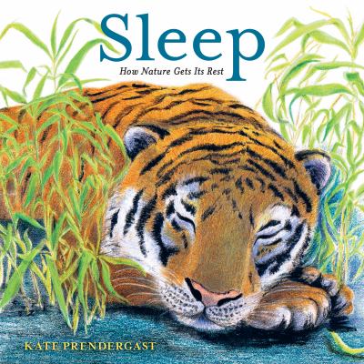 Sleep : how nature gets its rest /