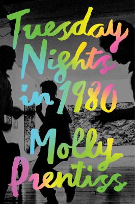 Tuesday nights in 1980 : a novel /