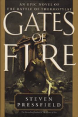 Gates of fire : an epic novel of the Battle of Thermopylae /