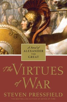 The virtues of war : a novel of Alexander the Great /