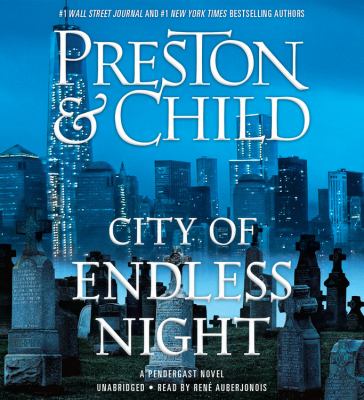 City of endless night [compact disc, unabridged] : a Pendergast novel /
