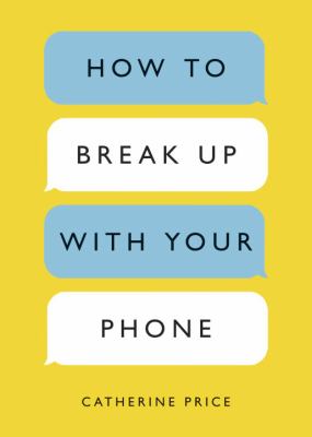 How to break up with your phone /