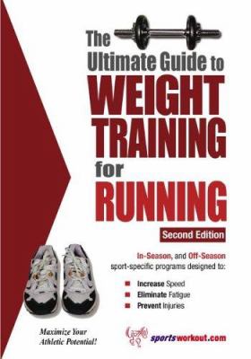 The ultimate guide to weight training for running /