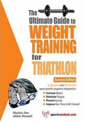 The ultimate guide to weight training for triathlon /
