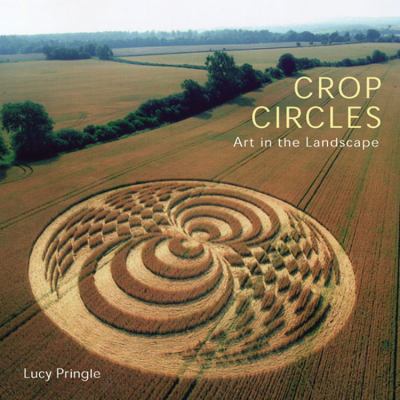 Crop circles : art in the landscape /