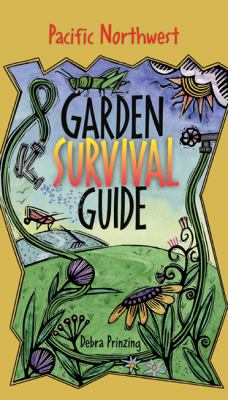 Garden survival guide : Pacific northwest /