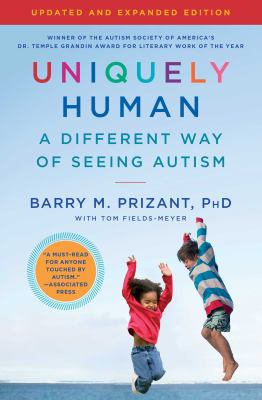 Uniquely human : a different way of seeing autism /
