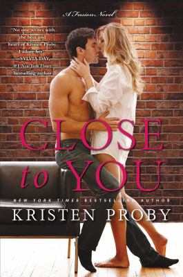 Close to you : a Fusion novel /