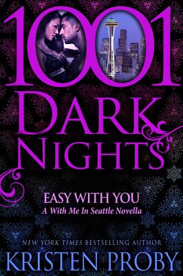 Easy with you : a with me in Seattle novella /