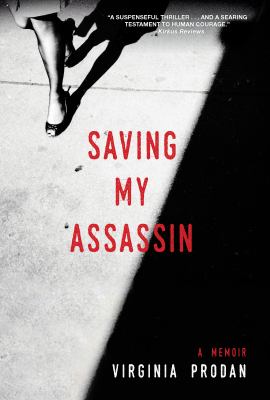 Saving my assassin : a memoir /