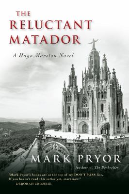 The reluctant matador : a Hugo Marston novel /
