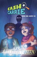 Cash + Carrie. Book one, Sleuth 101 /