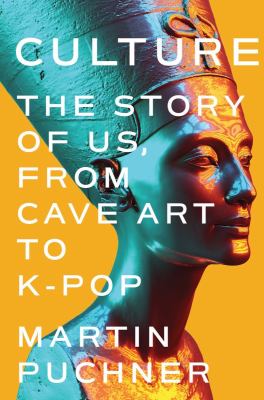 Culture : the story of us, from cave art to K-pop /