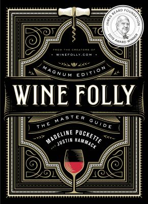 Wine folly : the master guide /