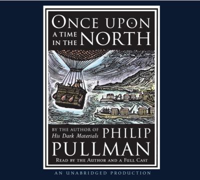 Once upon a time in the North [compact disc, unabridged] /