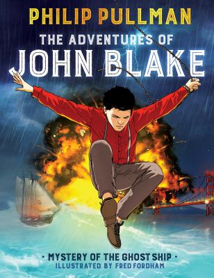 The adventures of John Blake : mystery of the ghost ship /
