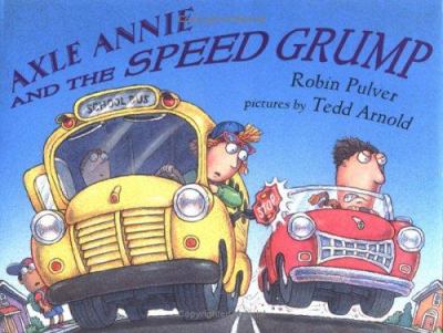 Axle Annie and the speed grump /