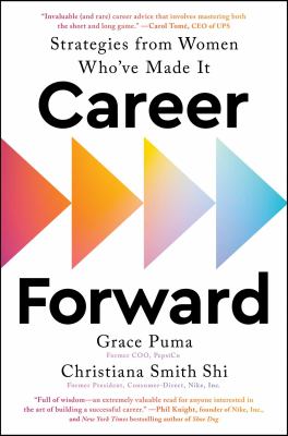Career forward : strategies from women who've made it /