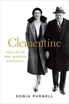 Clementine : the life of Mrs. Winston Churchill /