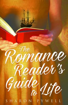 The romance reader's guide to life /