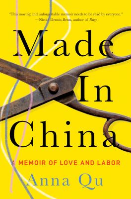 Made in China : a memoir of love and labor /