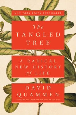 The tangled tree : a radical new history of life /