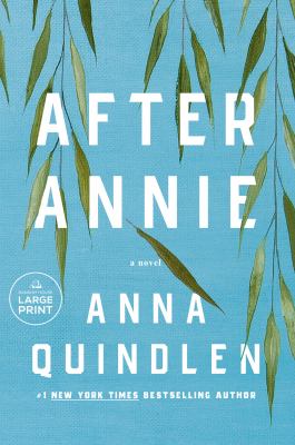 After Annie : a novel [large type] /