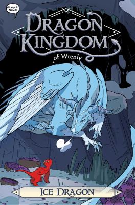 Dragon kingdom of Wrenly. Book 6, Ice dragon /