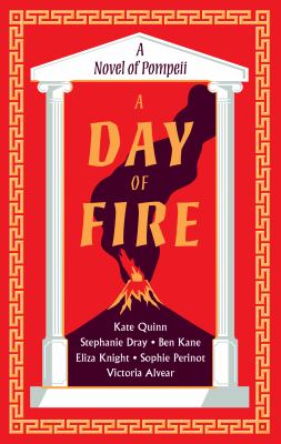 A day of fire : a novel of Pompeii /