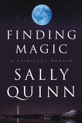 Finding magic : a spiritual memoir /
