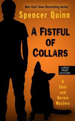 A fistful of collars [large type] : a Chet and Bernie mystery /