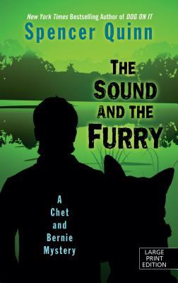 The sound and the furry [large type] : a Chet and Bernie mystery /