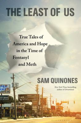The least of us : true tales of America and hope in the time of fentanyl and meth /