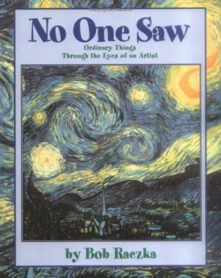 No one saw : ordinary things through the eyes of an artist /