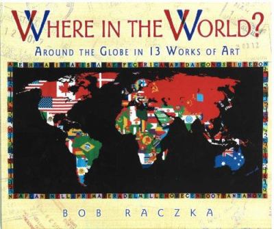 Where in the world? : around the globe in 13 works of art /