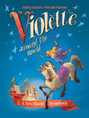 Violette around the world. 2, A new world symphony /