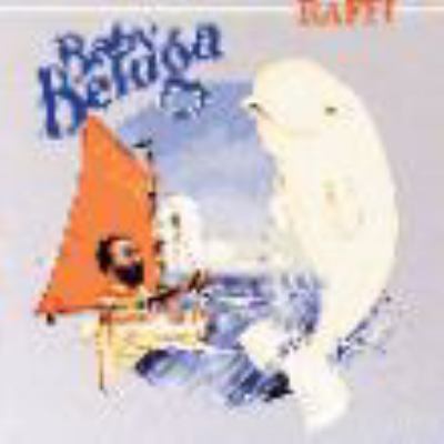 Baby Beluga [compact disc].